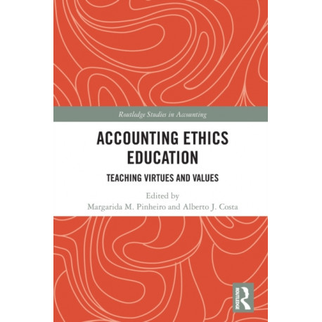 Accounting Ethics Education: Teaching Virtues and Values