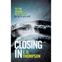 Closing In: A page-turning suspenseful thriller