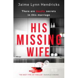 His Missing Wife: A compelling, edge-of-your-seat thriller