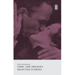 Time: The Present: Selected Stories