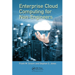 Enterprise Cloud Computing for Non-Engineers