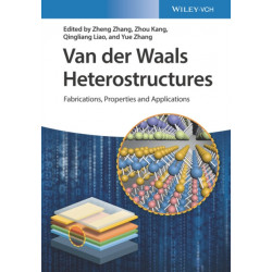Van der Waals Heterostructures: Fabrications, Properties, and Applications