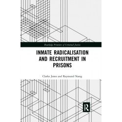 Inmate Radicalisation and Recruitment in Prisons