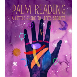 Palm Reading: A Little Guide to Life's Secrets