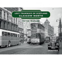 Lost Tramways of Scotland: Glasgow North