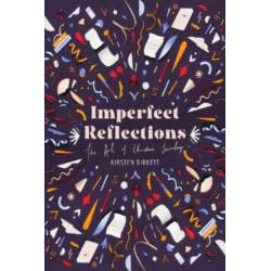 Imperfect Reflections: The Art of Christian Journaling