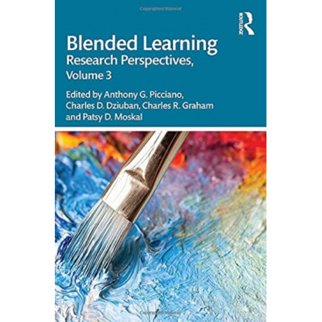 Blended Learning: Research Perspectives, Volume 3