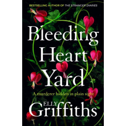 Bleeding Heart Yard: Breathtaking thriller from the bestselling author of the Ruth Galloway books