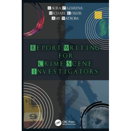 Report Writing for Crime Scene Investigators