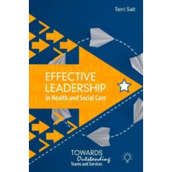 Effective Leadership in Health and Social Care: Towards Outstanding T