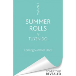 Summer Rolls: The epic, heartwarming, page-turning debut novel