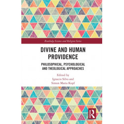 Divine and Human Providence: Philosophical, Psychological and Theological Approaches