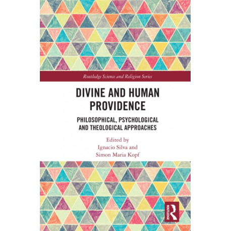 Divine and Human Providence: Philosophical, Psychological and Theological Approaches