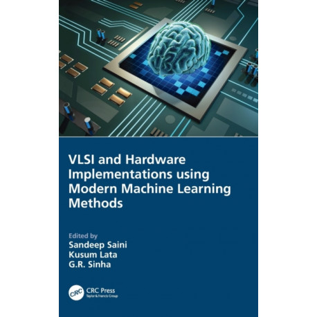 VLSI and Hardware Implementations using Modern Machine Learning Methods
