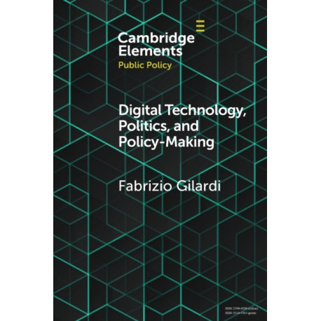 Digital Technology, Politics, and Policy-Making