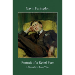 Gavin Faringdon: Portrait of a Rebel Peer