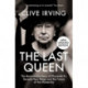 The Last Queen: The Remarkable Story of Elizabeth II's Seventy-Year Reign and the Future of the Monarchy