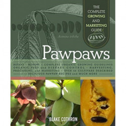 Pawpaws: The Complete Growing and Marketing Guide