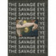 The Savage Eye