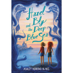 Hazel Bly and the Deep Blue Sea