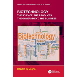 Biotechnology: the Science, the Products, the Government, the Business