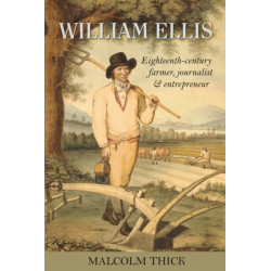 William Ellis: Eighteenth-century farmer, journalist and entrepreneur