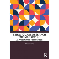 Behavioural Research for Marketing: A Practitioner's Handbook