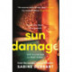 Sun Damage: The most suspenseful crime thriller of 2023 from the Sunday Times bestselling author of Lie With Me - 'perfect poolside reading' The Guardian