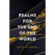 Psalms For The End Of The World: the 'mind-bendingly clever and utterly gripping' genre-breaking thriller