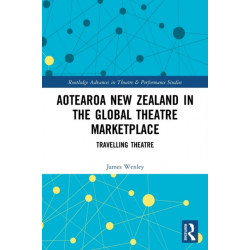 Aotearoa New Zealand in the Global Theatre Marketplace: Travelling Theatre