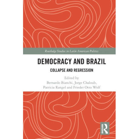 Democracy and Brazil: Collapse and Regression