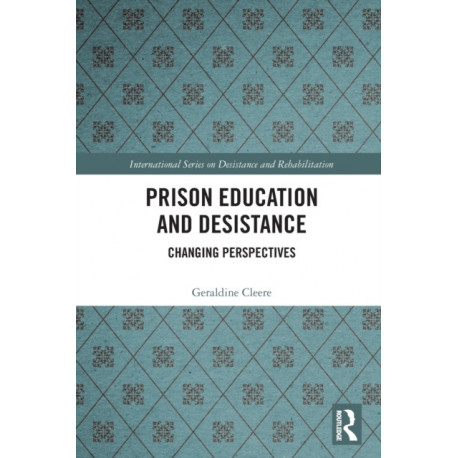 Prison Education and Desistance: Changing Perspectives