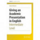 Giving an Academic Presentation in English: Intermediate Level