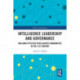 Intelligence Leadership and Governance: Building Effective Intelligence Communities in the 21st Century