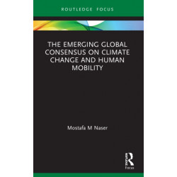 The Emerging Global Consensus on Climate Change and Human Mobility