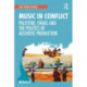 Music in Conflict: Palestine, Israel and the Politics of Aesthetic Production