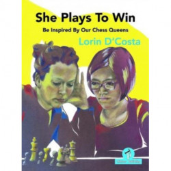 She Plays To Win - Be Inspired by Our Chess Queens