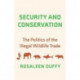 Security and Conservation: The Politics of the Illegal Wildlife Trade