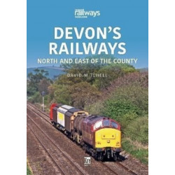 Devon's Railways: North and East of the Country