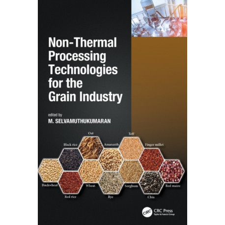 Non-Thermal Processing Technologies for the Grain Industry
