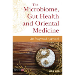 The Microbiome, Gut Health and Oriental Medicine: An Integrated Approach