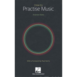 How to Practise Music