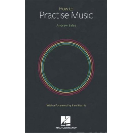 How to Practise Music