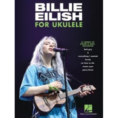 Billie Eilish for Ukulele: 17 Songs to Strum & Sing