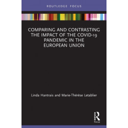 Comparing and Contrasting the Impact of the COVID-19 Pandemic in the European Union