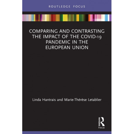 Comparing and Contrasting the Impact of the COVID-19 Pandemic in the European Union