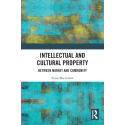 Intellectual and Cultural Property: Between Market and Community