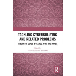 Tackling Cyberbullying and Related Problems: Innovative Usage of Games, Apps and Manga
