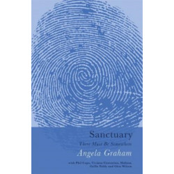 Sanctuary: Angela Graham with Phil Cope, Viviana Fiorentino, Mahyar, Csilla Toldy and Glen Wilson