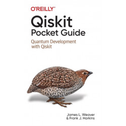 Qiskit Pocket Guide: Quantum Development with Qiskit